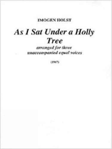 9780571553983: As I Sat Under a Holly Tree: Choral Octavo