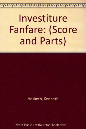 Beispielbild fr Investiture Fanfare: (Score and Parts) zum Verkauf von Revaluation Books