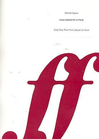 Folk Fiddle Playtime (Faber Edition) (9780571565566) by De Keyser, Paul