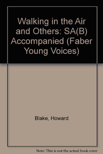 Walking in the Air (Theme from The Snowman") and Other Seasonal Songs" (Faber Edition: Faber Young Voices) (9780571580477) by [???]