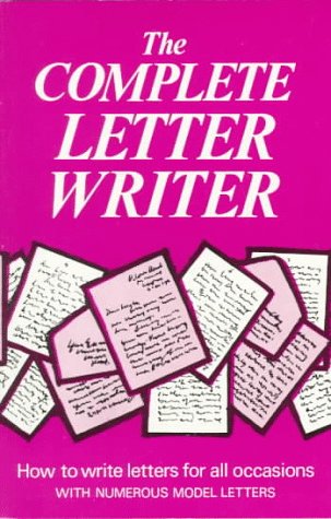 Imagen de archivo de The Complete Letter Writer: How to Write Letters for All Occasions a la venta por ThriftBooks-Atlanta