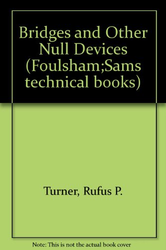 Bridges and Other Null Devices (9780572000974) by Rufus P Turner