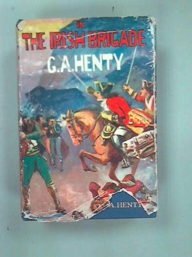 In the Irish Brigade (9780572001469) by G.A. Henty
