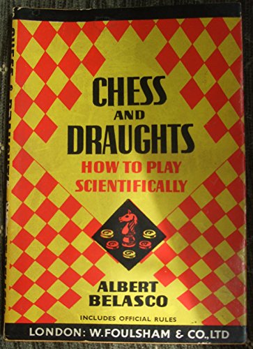 Stock image for Chess and Draughts - How to play scientifically (A New Popular Handbook) for sale by WorldofBooks