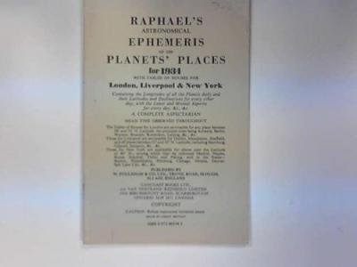 Stock image for Raphael's Astronomical Ephemeris 1934 With Tables of Houses for London, Liverpool and New York for sale by PBShop.store US