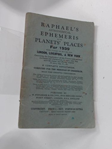 Stock image for Raphael's Astronomical Ephemeris 1939 With Tables of Houses for London, Liverpool and New York for sale by PBShop.store US