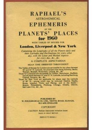 9780572005603: Raphael's Astronomical Ephemeris 1960: With Tables of Houses for London, Liverpool and New York (Raphael's Astronomical Ephemeris: With Tables of Houses for London, Liverpool and New York)