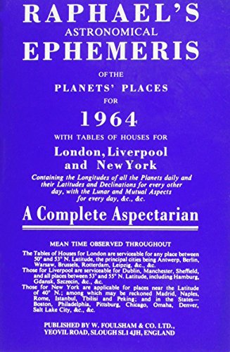 Stock image for Raphael's Astronomical Ephemeris 1964 With Tables of Houses for London, Liverpool and New York for sale by PBShop.store US