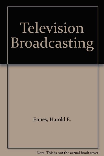 Television Broadcasting (9780572007898) by Harold E. Ennes
