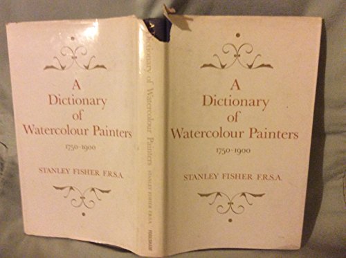 Imagen de archivo de Dictionary of Watercolour Painters, 1750-1900 a la venta por WorldofBooks