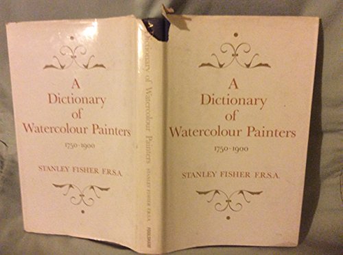 Stock image for Dictionary of Watercolour Painters, 1750-1900 for sale by WorldofBooks