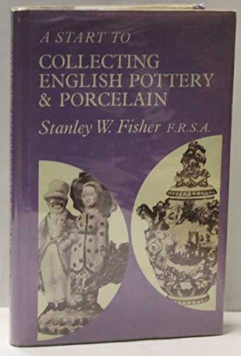 Stock image for Start to Collecting English Pottery and Porcelain for sale by WorldofBooks