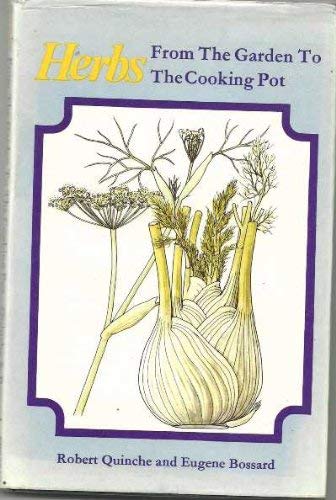 Imagen de archivo de Herbs From The Garden to the Cooking Pot a la venta por RIVERLEE BOOKS