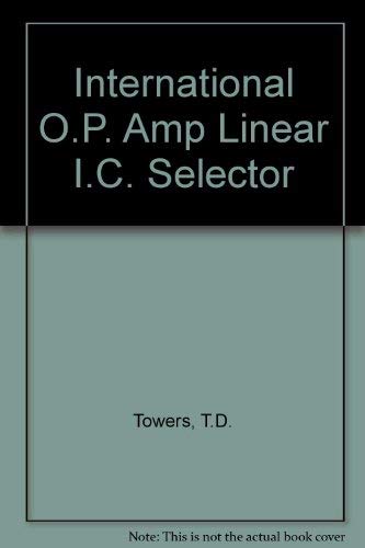 Stock image for International O.P. Amp Linear I.C. Selector for sale by madelyns books
