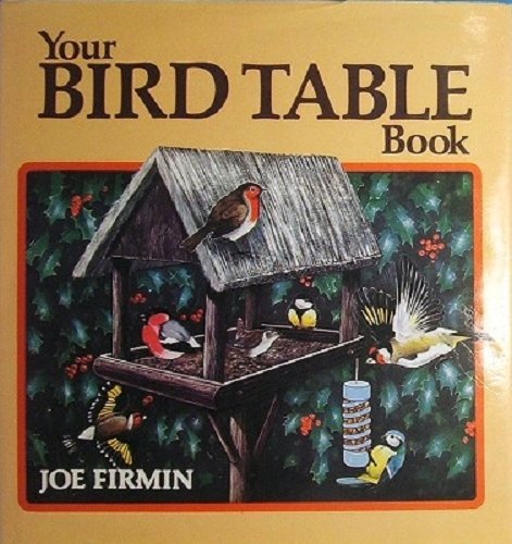 Your Bird Table Book (9780572009885) by Firmin, Joe