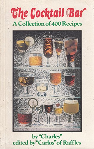 Beispielbild fr The Cocktail Bar: A Collection of 400 Recipes zum Verkauf von WorldofBooks