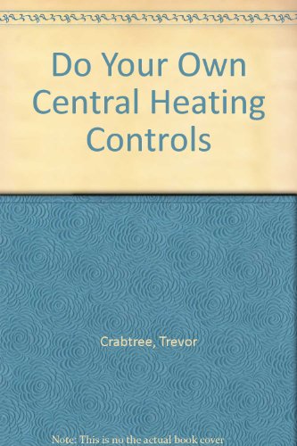 Beispielbild fr Do Your Own Central Heating Controls zum Verkauf von WorldofBooks