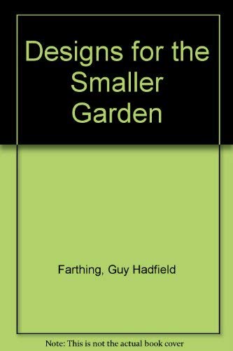 Beispielbild fr Designs for the Smaller Garden zum Verkauf von Better World Books Ltd