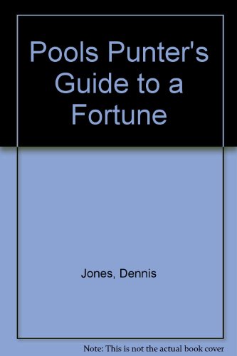 Pools Punter's Guide to a Fortune (9780572011291) by Jones, Dennis