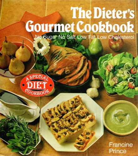 Stock image for Dieter's Gourmet Cook Book: No Sugar, No Salt, Low Fat, Low Cholesterol for sale by WorldofBooks