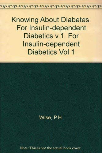 Stock image for For Insulin-dependent Diabetics (v.1) (Knowing About Diabetes) for sale by WorldofBooks