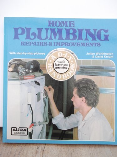 Stock image for Home Plumbing Repairs & Improvements for sale by Bahamut Media
