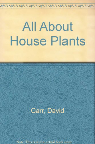 Stock image for ALL ABOUT HOUSEPLANTS. for sale by Cambridge Rare Books