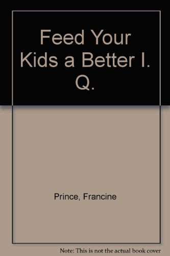 Stock image for Feed Your Kids a Better Iq for sale by Phatpocket Limited