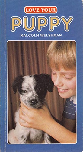 Beispielbild fr Love Your Puppy zum Verkauf von Wonder Book