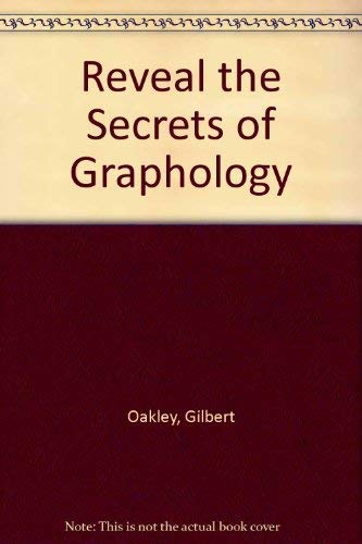 Stock image for Reveal the Secrets of Graphology for sale by Ezekial Books, LLC