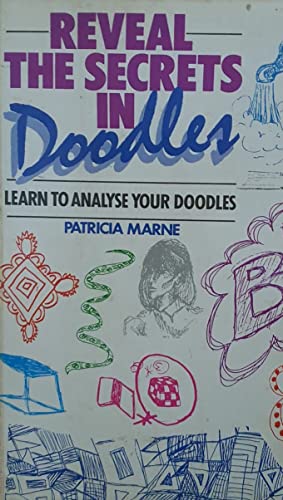 Stock image for Reveal the Secrets in Doodles: Learn to Analyze Your Doodles for sale by HPB Inc.