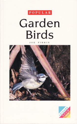 Popular Garden Birds (Leisure Know How Series) (9780572014452) by Joe-firmin