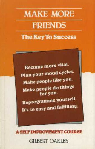 Stock image for Make More Friends: The Key to Success for sale by WorldofBooks