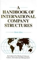 Stock image for A Handbook of International Company Structures: In the Major Industrial and Trading Countries of the World for sale by Reuseabook