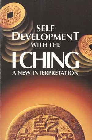 9780572015299: Self-Development With the I Ching: A New Interpretation
