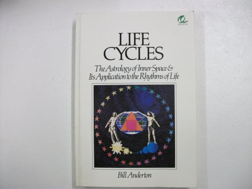 Stock image for Life Cycles: Astrology of Inner Space and Its Applications to the Rhythms of Life for sale by WorldofBooks