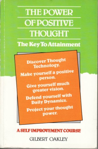 Stock image for The Power of Positive Thought: The Key to Attainment for sale by WorldofBooks