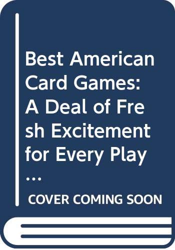 Best American Card Games: A Deal of Fresh Excitement for Every Player (9780572015428) by Duncan, David