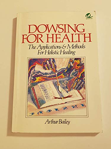 Beispielbild fr Dowsing for Health: Applications and Methods for Holistic Healing zum Verkauf von WorldofBooks