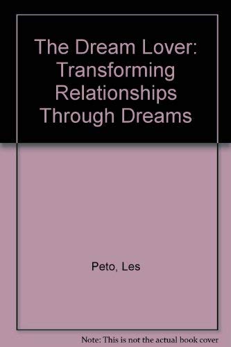 Stock image for The Dream Lover: Transforming Relationships Through Dreams for sale by Lady Lisa's Bookshop