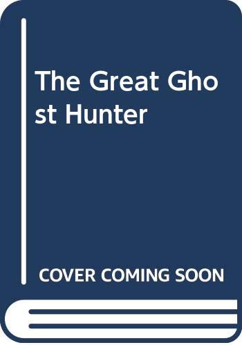 Imagen de archivo de True Stories From The Great Ghost Hunter a la venta por HPB-Diamond