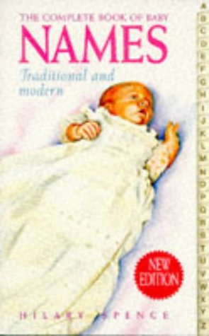 Beispielbild fr The Complete Book of Babies' Names: Traditional and Modern (Complete S.) zum Verkauf von WorldofBooks
