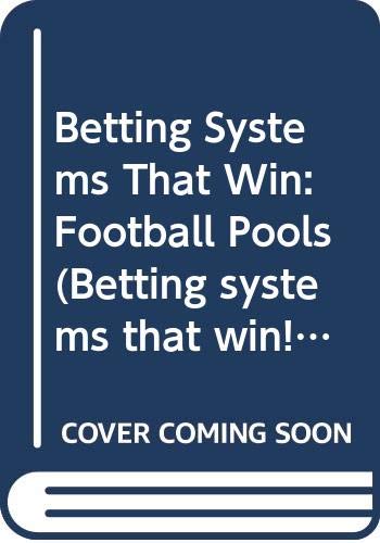 Betting Systems That Win (Betting Systems That Win! / Leisure Know How Series) (9780572016944) by David Duncan