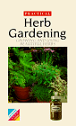 9780572017019: Practical Herb Gardening: Growing and Using Beautiful Herbs