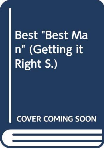 Beispielbild fr Best "Best Man" (Getting it Right S.) zum Verkauf von WorldofBooks