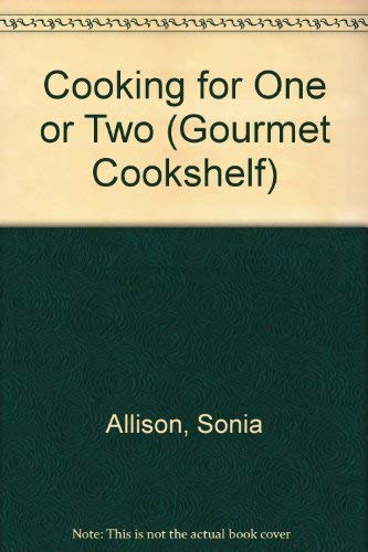Beispielbild fr Cooking for One or Two (Gourmet Cookshelf S.) zum Verkauf von WorldofBooks