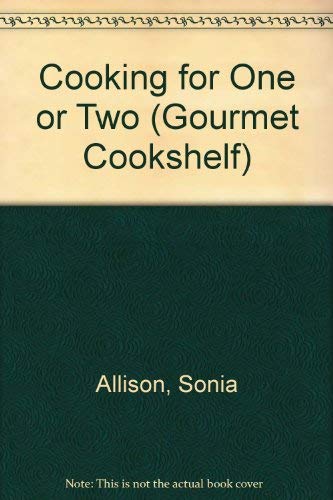 Stock image for Cooking for One or Two (Gourmet Cookshelf S.) for sale by WorldofBooks