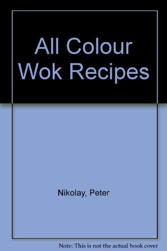 Stock image for All Colour Wok Recipes for sale by WorldofBooks
