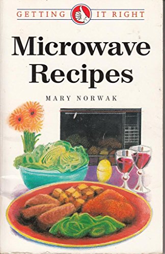 Imagen de archivo de Microwave Recipes (Getting it Right S.) a la venta por WorldofBooks