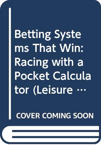 Betting Systems That Win (Leisure Know How) (9780572017897) by John White